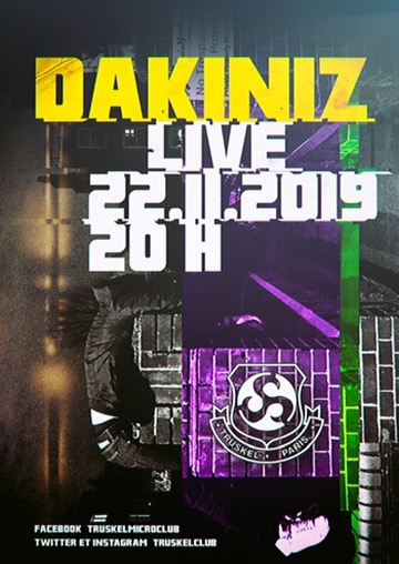 DAKINIZ live at LE TRUSKEL